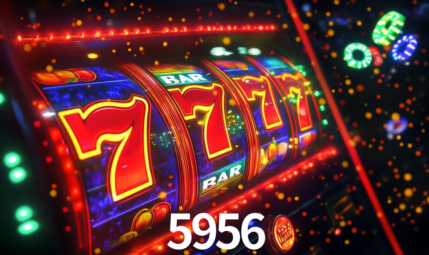 5956,5956 bet